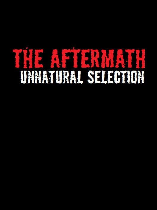 Обложка The Aftermath: Unnatural Selection