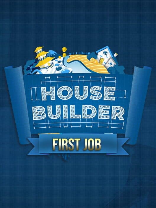 Обложка House Builder: First Job