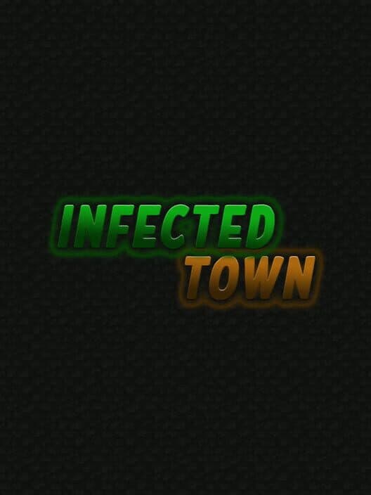 Обложка Infected Town