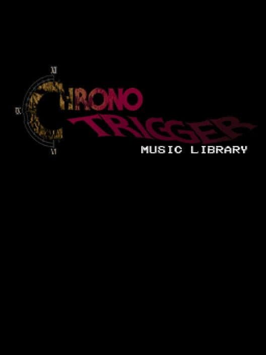 Обложка Chrono Trigger: Music Library