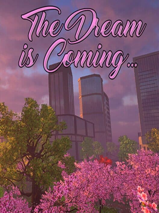 Обложка The Dream is Coming...
