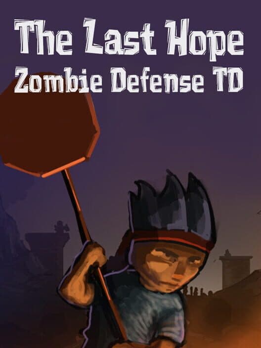 Обложка The Last Hope: Zombie Defense TD