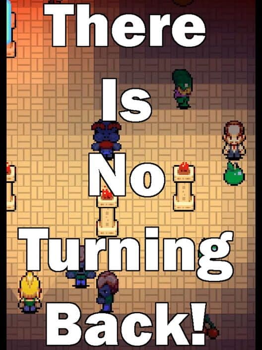 Обложка There Is No Turning Back!