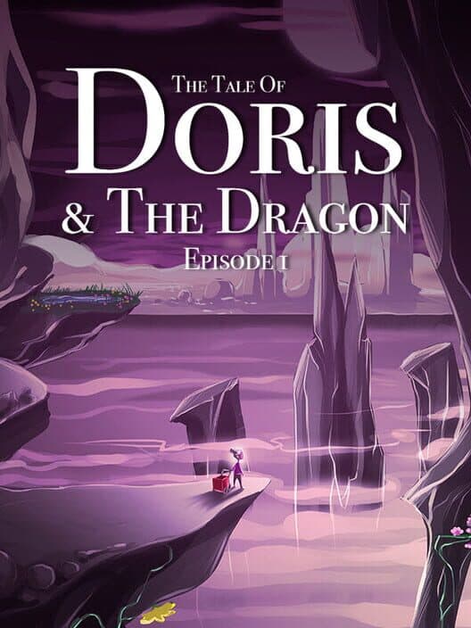 Обложка The Tale of Doris and the Dragon - Episode 1