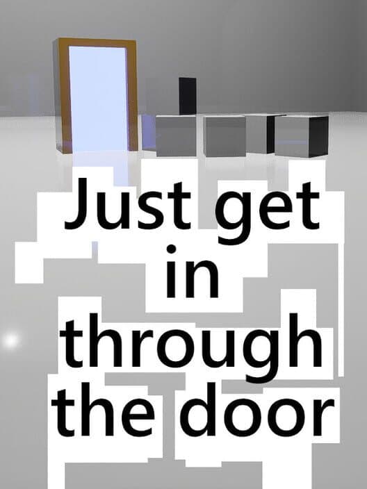 Обложка Just Get In Through the Door
