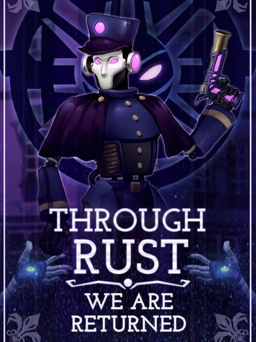 Обложка Through Rust We Are Returned