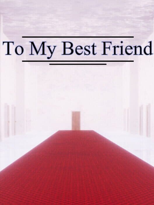 Обложка To My Best Friend