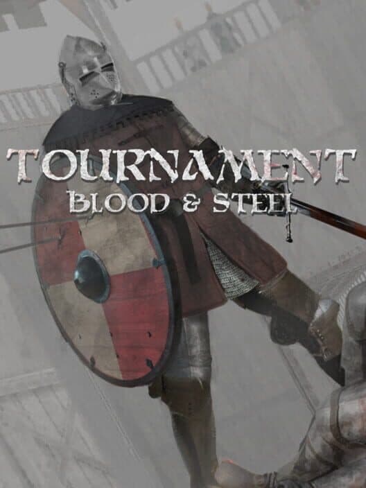 Обложка Tournament: Blood & Steel