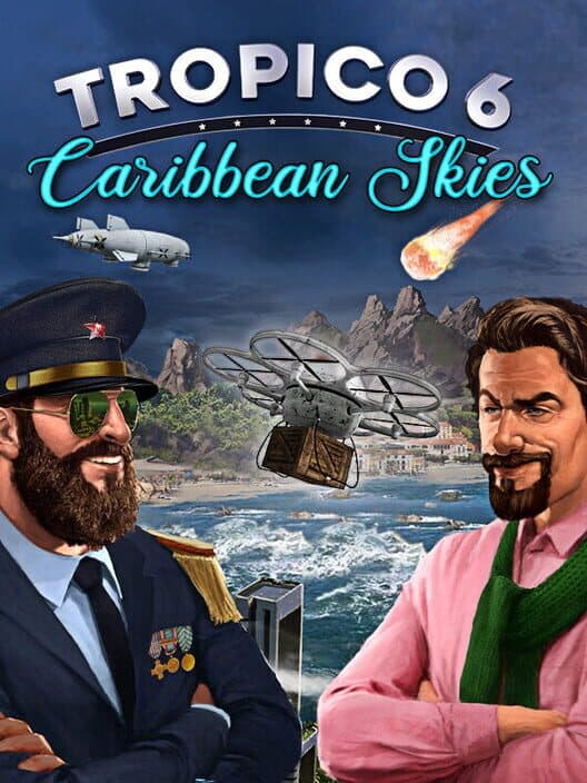 Обложка Tropico 6: Caribbean Skies