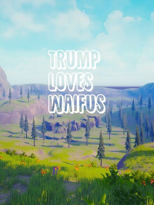 Обложка Trump Loves Waifus