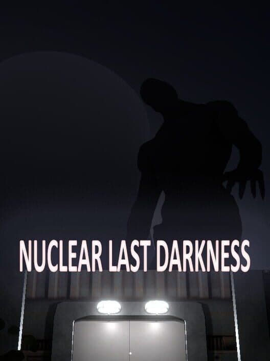 Обложка Last Nuclear Darkness