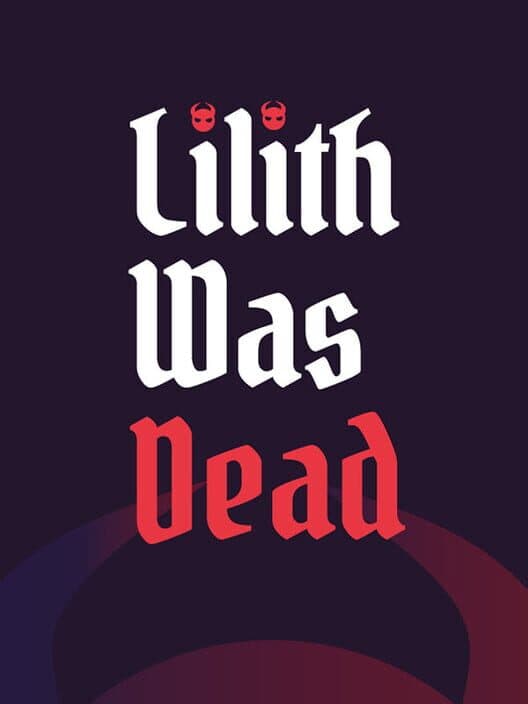 Обложка Lilith Was Dead
