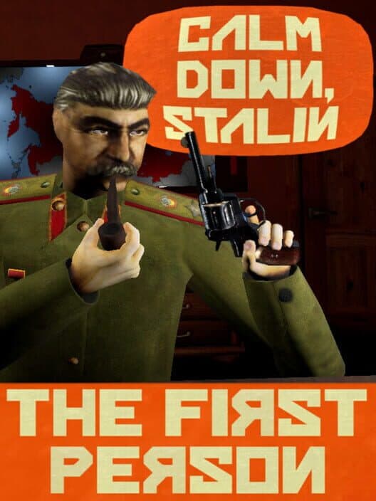 Обложка Calm Down, Stalin: The First Person