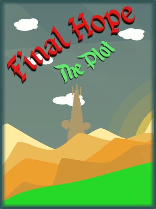 Обложка Final Hope: The Plot