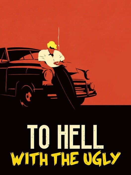 Обложка To Hell With the Ugly