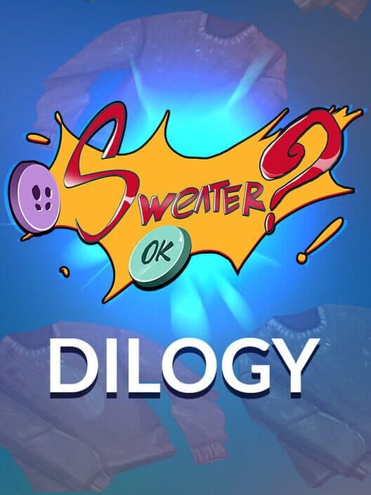 Обложка Sweater? Ok!: The Dilogy