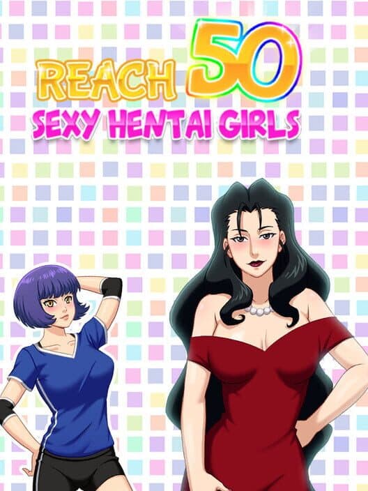 Обложка Reach 50 : Sexy Hentai Girls
