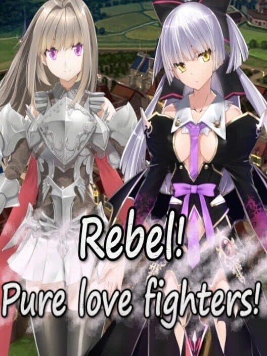 Обложка Rebel! Pure Love Fighters!