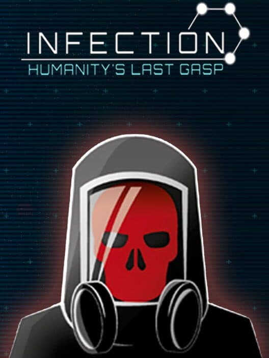 Обложка Infection: Humanity's Last Gasp
