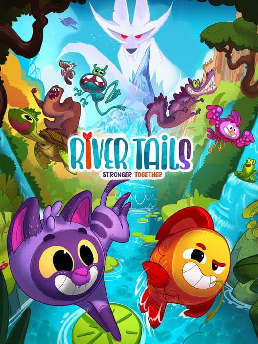 Обложка River Tails: Stronger Together