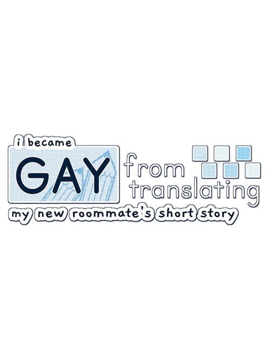 Обложка I Became Gay from Translating My New Roommate's Short Story