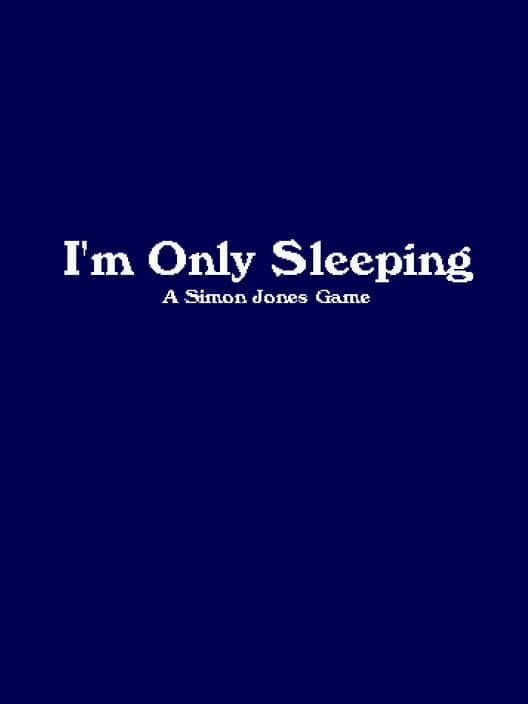 Обложка I'm Only Sleeping