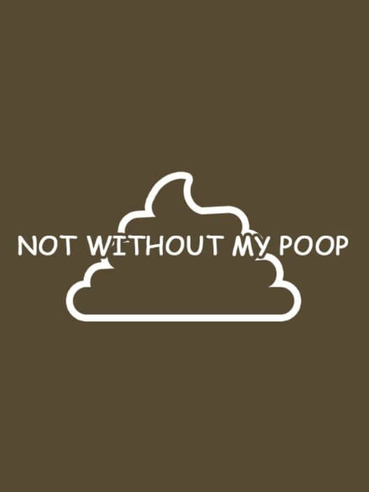 Обложка Not Without My Poop