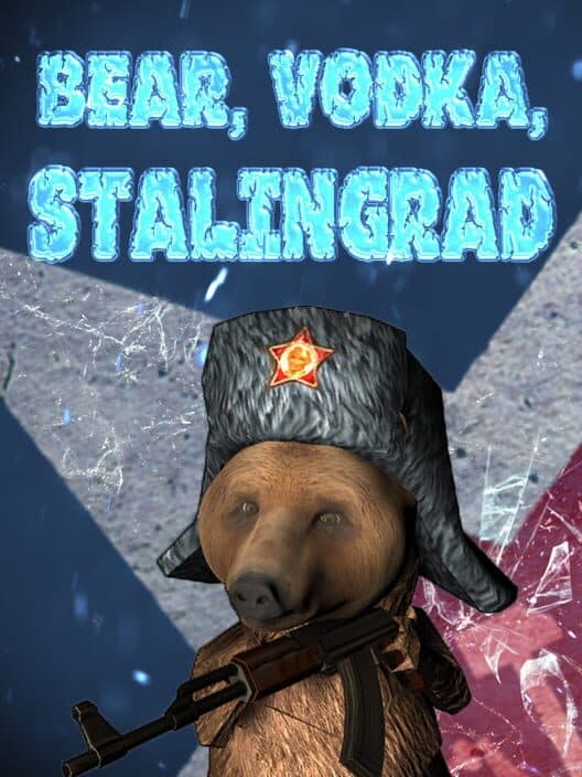 Обложка Bear, Vodka, Stalingrad!