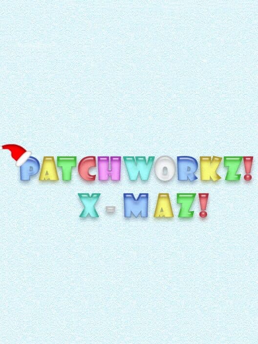 Обложка Patchworkz!: X-maz!