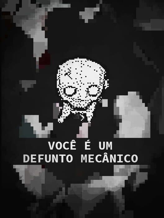 Обложка Você é um Defunto Mecânico