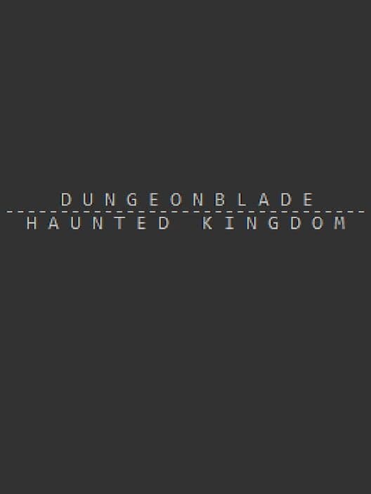 Обложка Dungeonblade: Haunted Kingdom