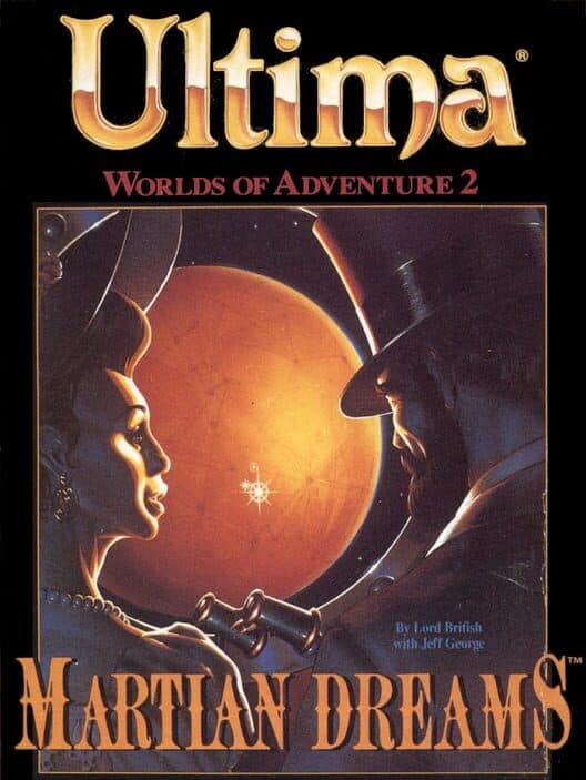 Обложка Ultima: Worlds of Adventure 2 - Martian Dreams