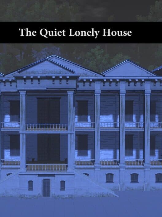 Обложка The Quiet Lonely House