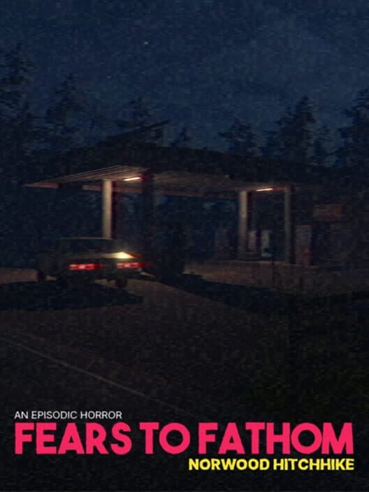 Обложка Fears to Fathom: Norwood Hitchhike