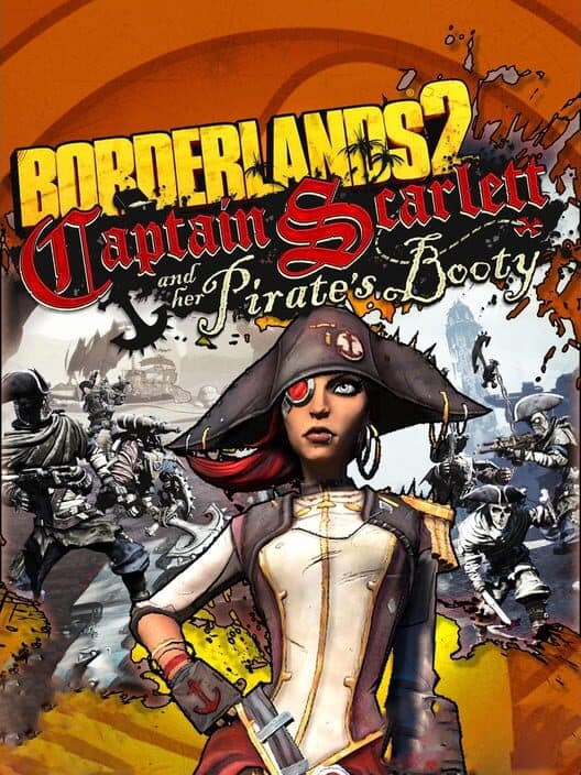 Обложка Borderlands 2: Captain Scarlett and Her Pirate's Booty
