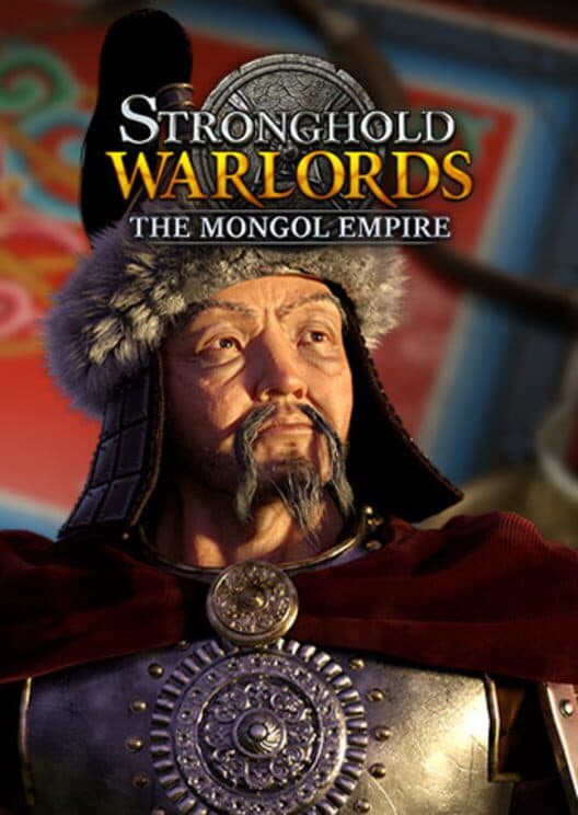Обложка Stronghold: Warlords - The Mongol Empire Campaign