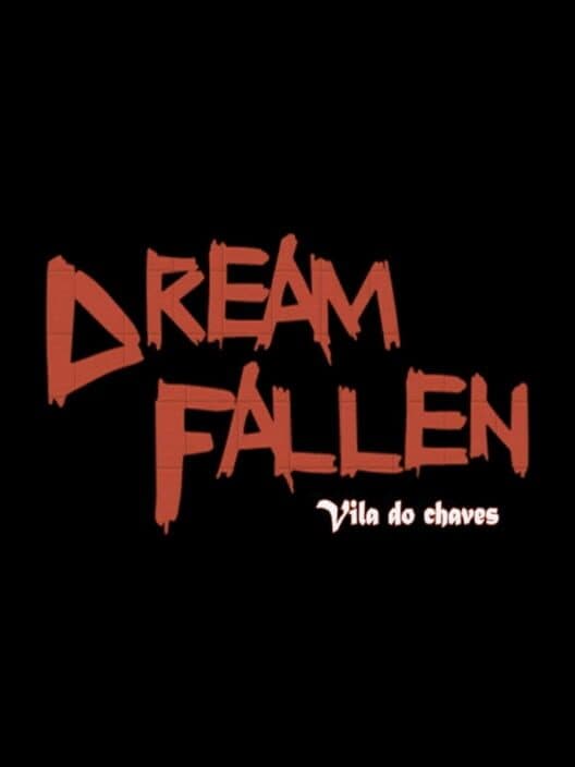 Обложка Dream Fallen: Vila do Chaves