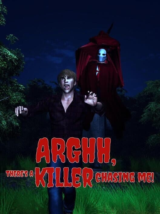 Обложка Arghh, There's a Killer Chasing Me!