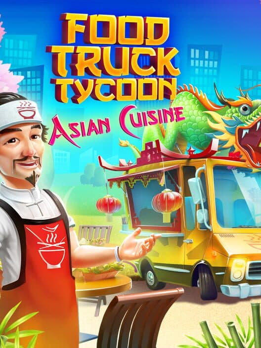 Обложка Food Truck Tycoon: Asian Cuisine