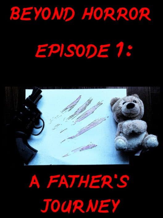 Обложка Beyond Horror: Episode One - A Father's Journey