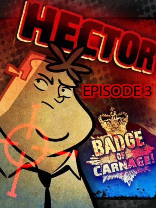 Обложка Hector: Badge of Carnage! - Episode 3