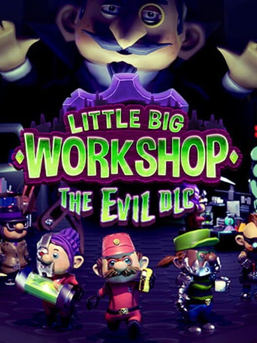 Обложка Little Big Workshop: The Evil