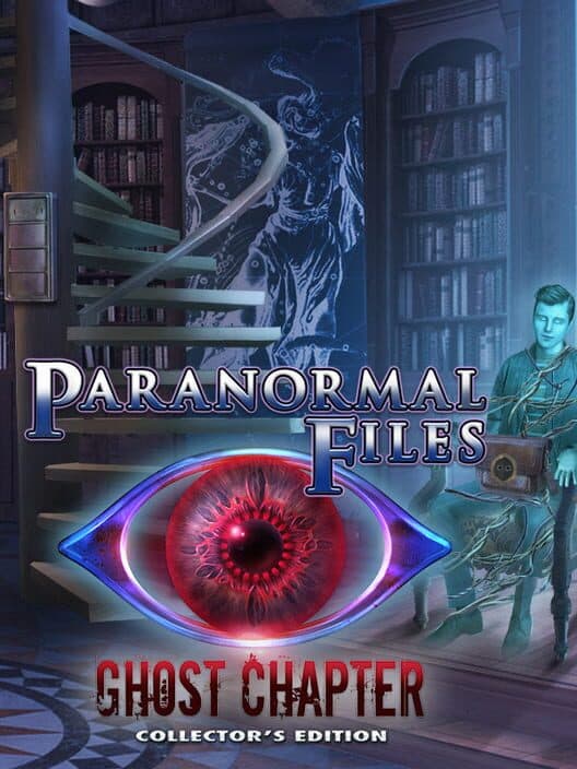 Обложка Paranormal Files: Ghost Chapter - Collector's Edition