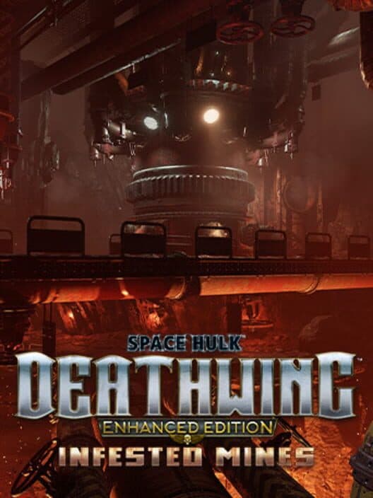 Обложка Space Hulk: Deathwing - Enhanced Edition: Infested Mines