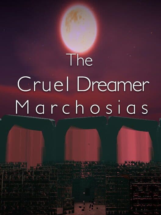 Обложка The Cruel Dreamer Marchosias