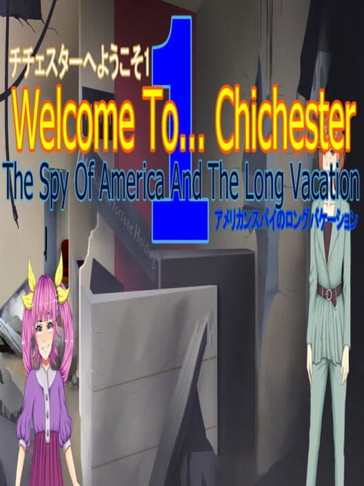 Обложка Welcome To... Chichester Redux : The Spy Of America And The Long Vacation