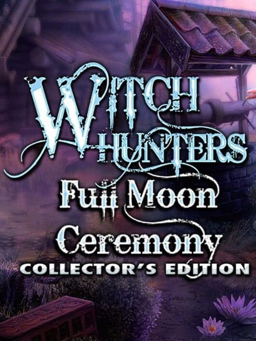 Обложка Witch Hunters: Full Moon Ceremony - Collector's Edition