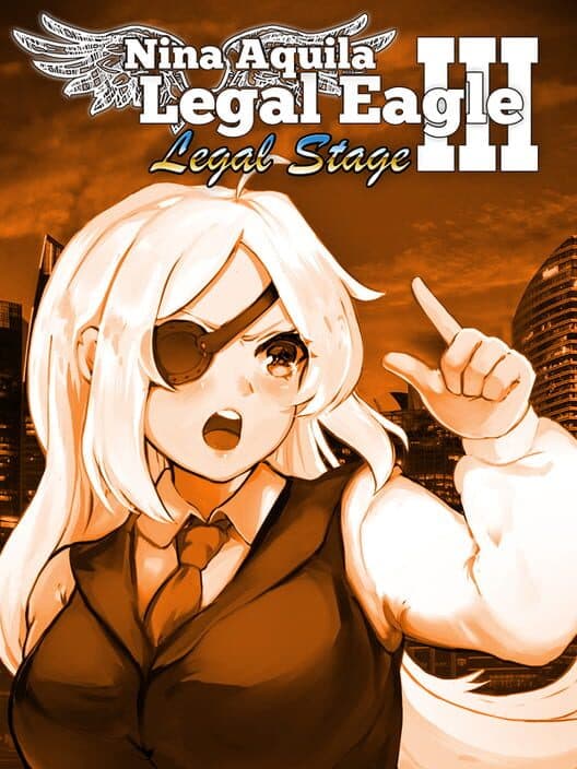 Обложка Nina Aquila: Legal Eagle - Chapter III: "Legal Stage"
