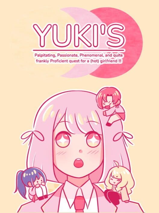 Обложка Yuki’s Palpitating, Passionate, Phenomenal, and Quite Frankly Proficient Quest for a Hot Girlfriend!!!