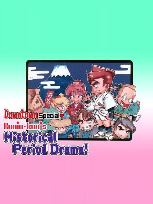 Обложка Downtown Special Kunio-kun's Historical Period Drama!